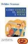 COMO PERDER EL MIEDO A VOLAR PDL book