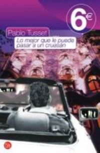 LO MEJOR QUE LE PUEDE PASAR A UN CRUASAN 6€09 Books