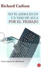 No te ahogues en un vaso de agua por el trabajo Books