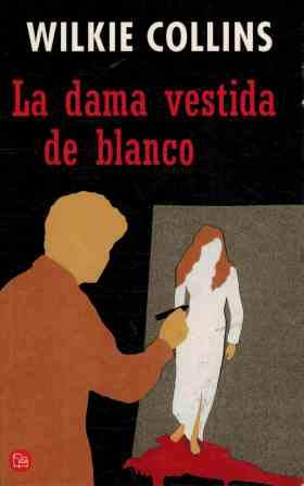 LA DAMA VESTIDA DE BLANCO NN (WILKIE COLLINS) Books