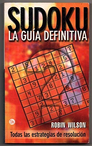SUDOKU. LA GUIA DEFINITIVA (ROBIN WILSON) book