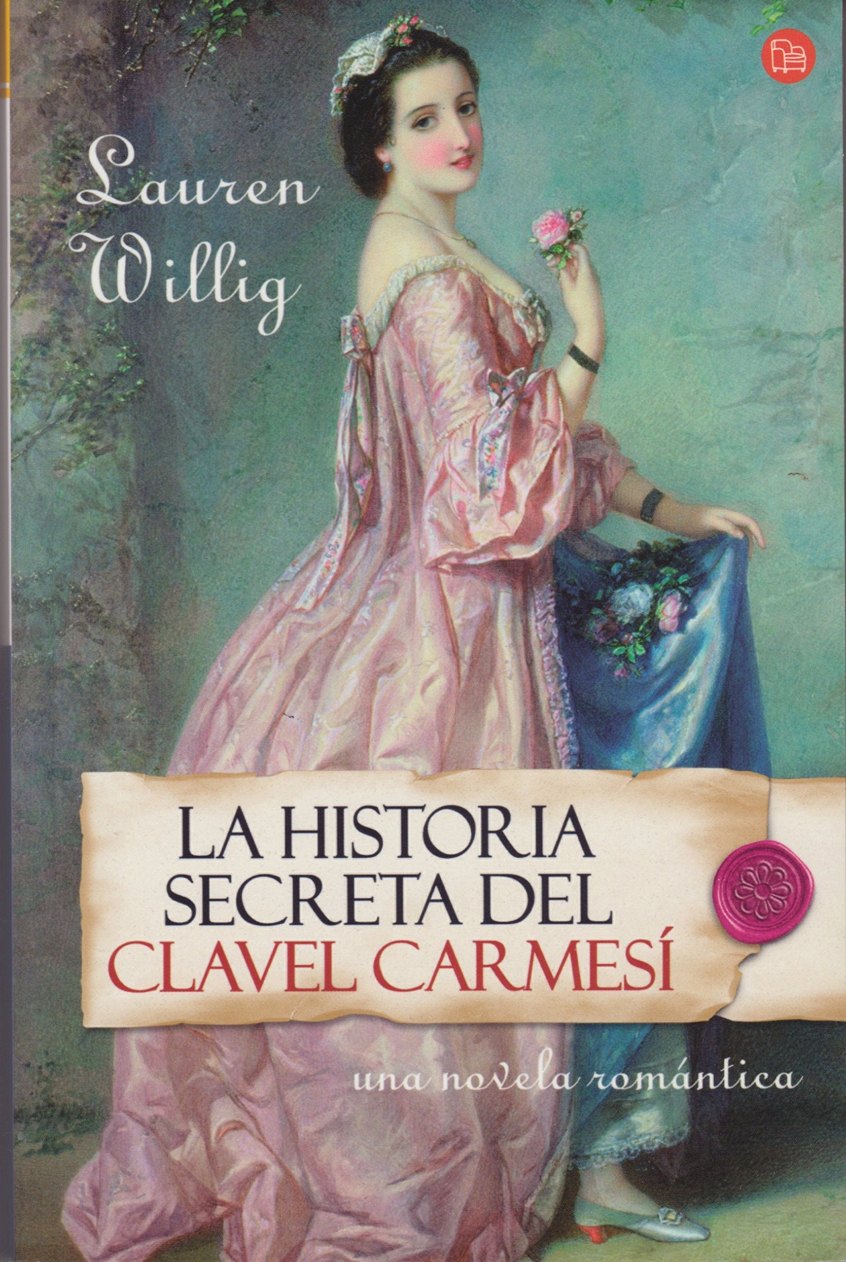 Historia Secreta Del Clavel Carmesi/ the Secret History of the Pink Carnation book