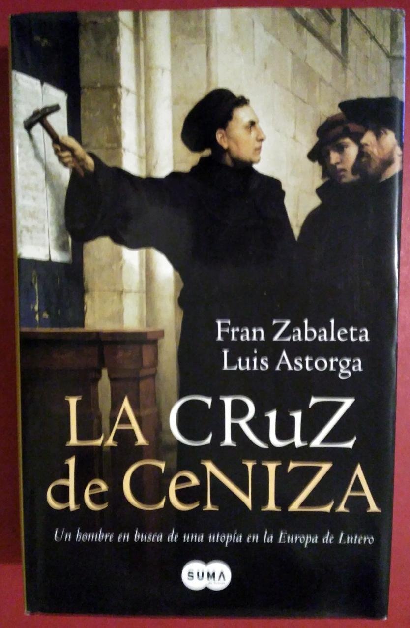 La Cruz De Ceniza/ the Cross Made of Ashes book