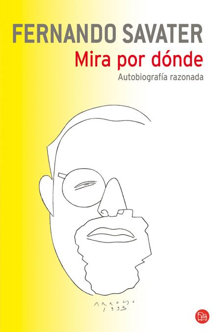 Mira por dónde : autobiografía razonada (FORMATO GRANDE, Band 730014) Learning & Reference