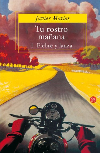 Tu Rostro Manana; 1 Fiebre Y Lanza book