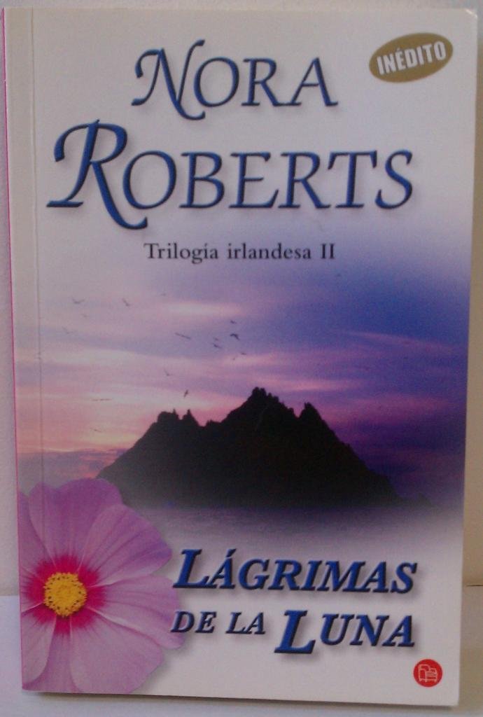 Lágrimas de la luna (Trilogia irlandesa/ Irish Trilogy, Band 2) Contemporary Romance
