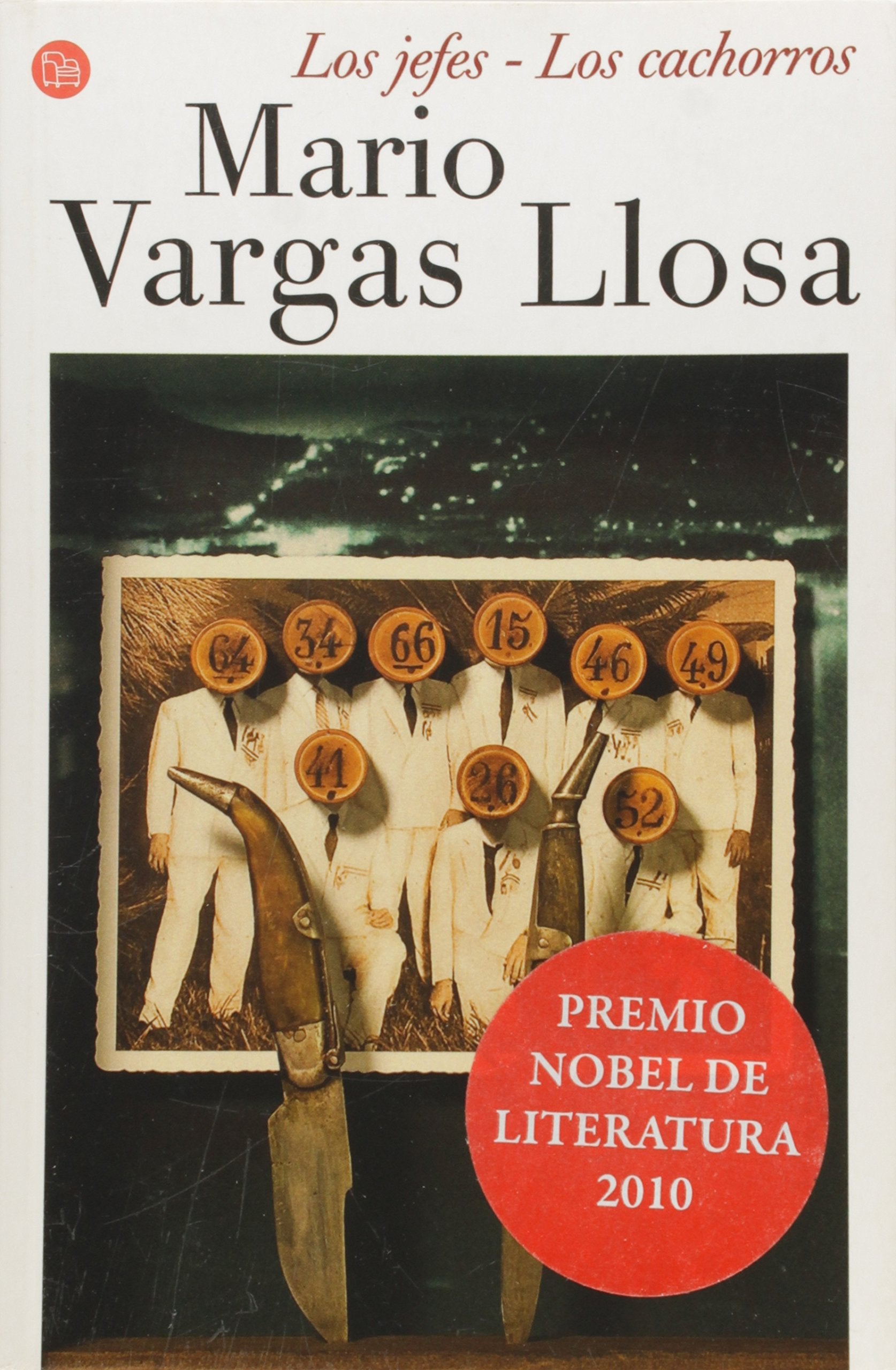 Los jefes. Los cachorros. Die Anführer. Die jungen Hunde, spanische Ausgabe: Premio Nobel de Literatura 2010 (FORMATO GRANDE, Band 730014) Classics