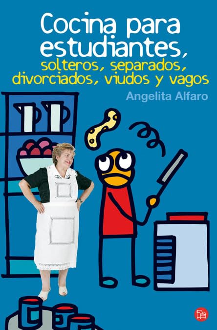 Cocina para estudiantes, solteros, separados, divorciados, viudos y vagos (FORMATO GRANDE, Band 730014) Books
