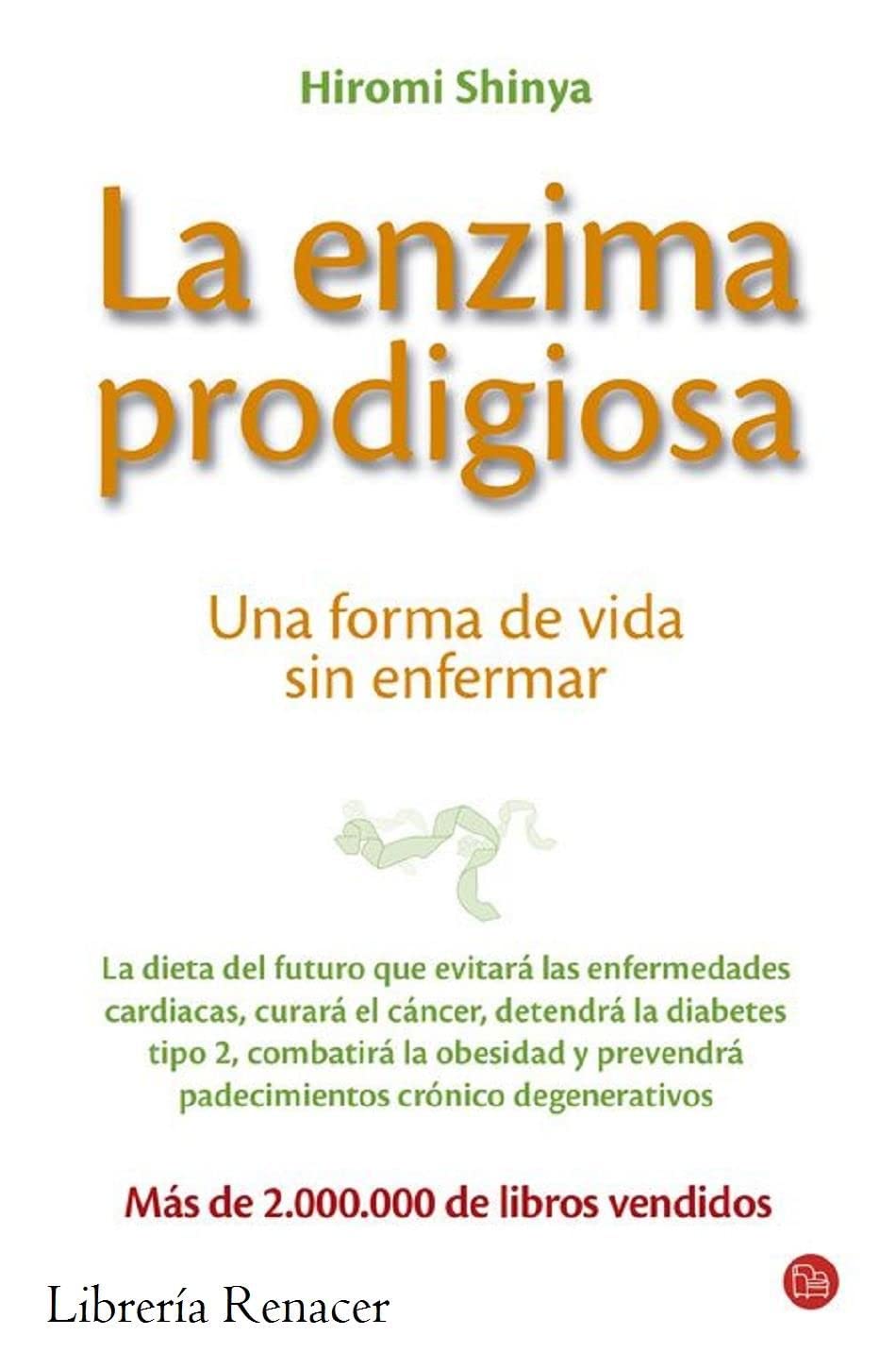 La enzima prodigiosa : una forma de vida sin enfermar book
