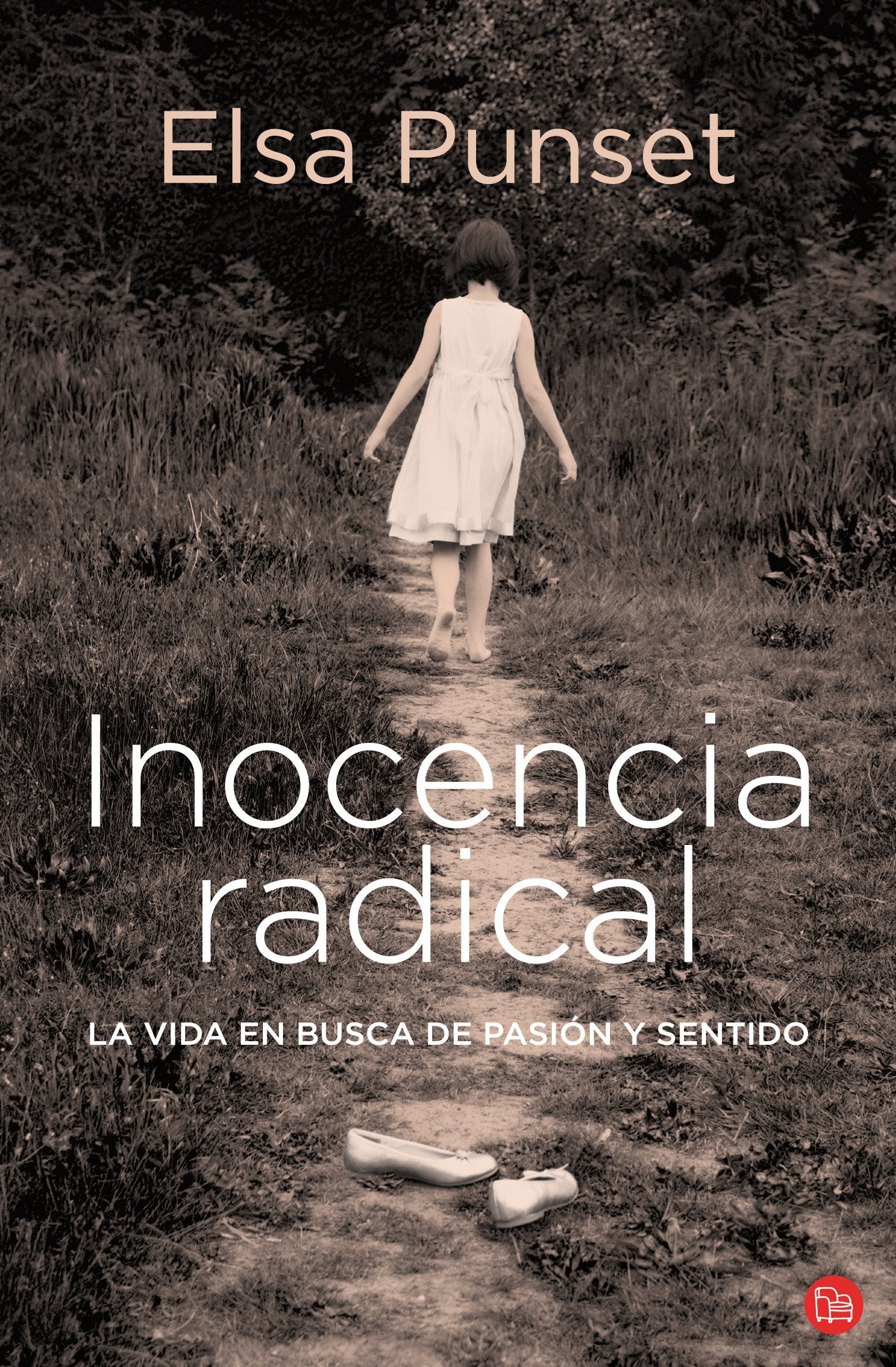 Inocencia radical : la vida en busca de pasión y sentido (FORMATO GRANDE) Business, Finance & Career