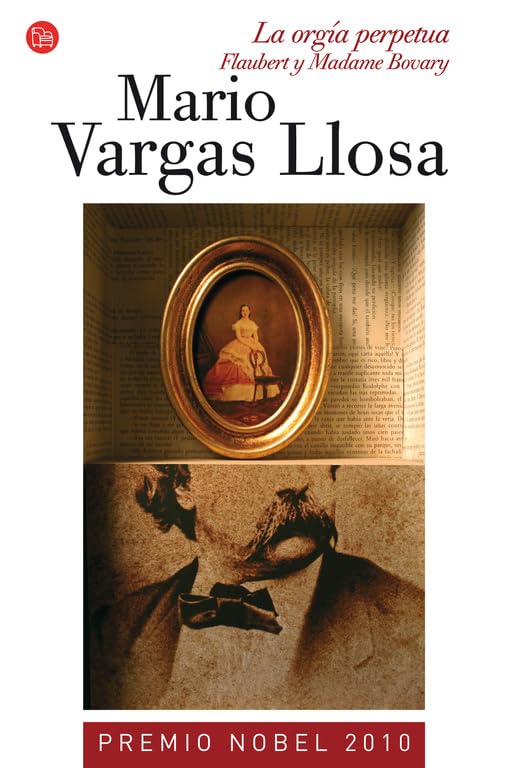 La orgía perpetua: Flaubert y Madame Bovary (FORMATO GRANDE) Contemporary literature