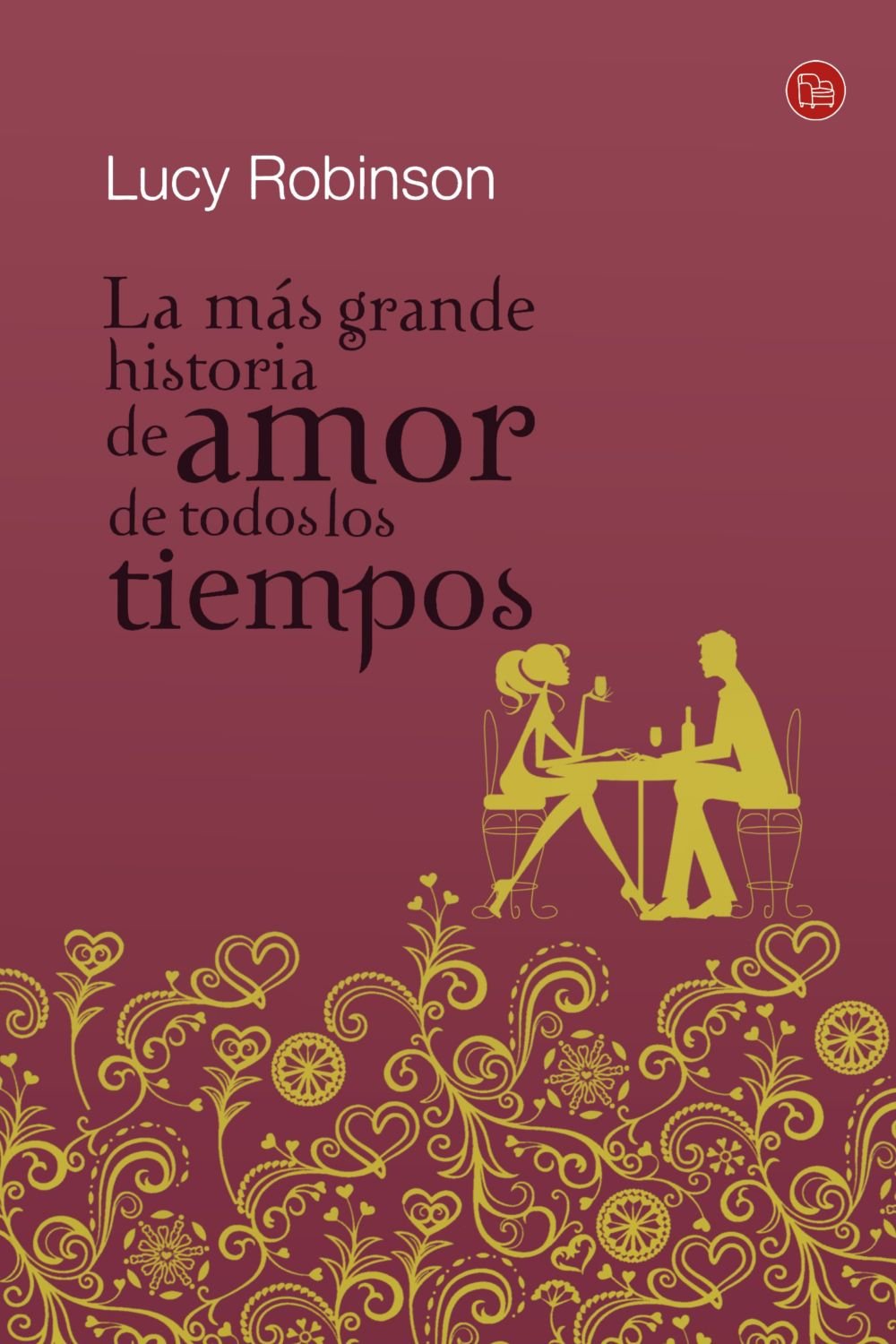 La más grande historia de amor de todos los tiempos (bolsillo) (FORMATO GRANDE) Contemporary literature