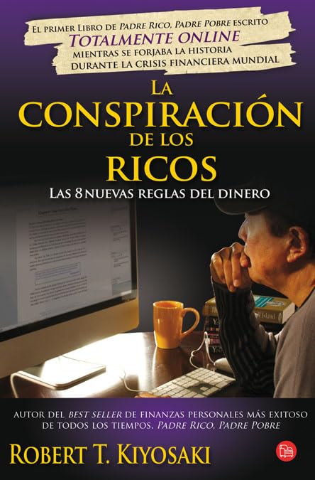 La conspiración de los ricos: Las 8 nuevas reglas del dinero (FORMATO GRANDE) Business, Finance & Career