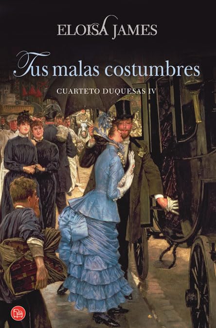 Tus malas costumbres (Cuarteto Duquesas IV) (Bolsillo): Cuarteto Duquesas IV book