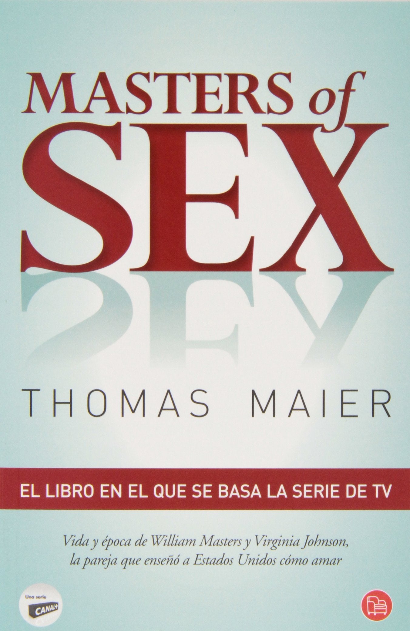 Masters of sex : la pareja que enseñó a América cómo amar Medicine