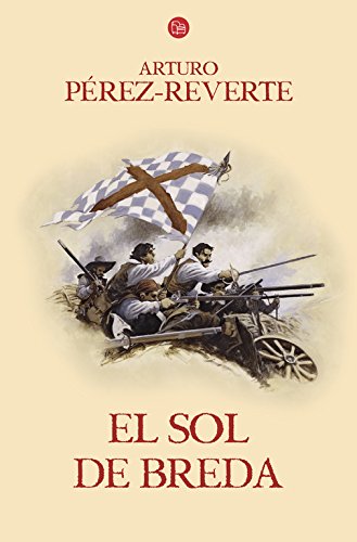 El Sol de Breda / The Sun Over Breda (Captain Alatriste Series, Book 3) (Las aventuras del capitán Alatriste, Band 3) Action & Adventure