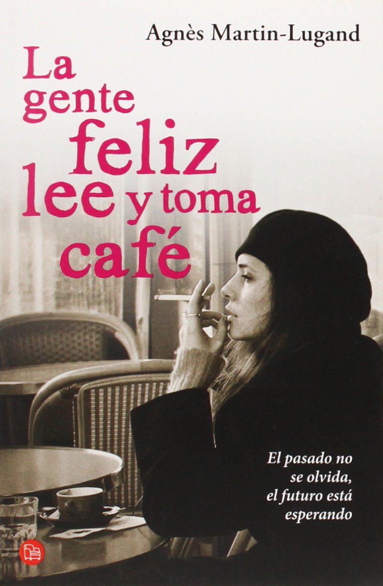 La gente feliz lee y toma café (NARRATIVA) Contemporary literature