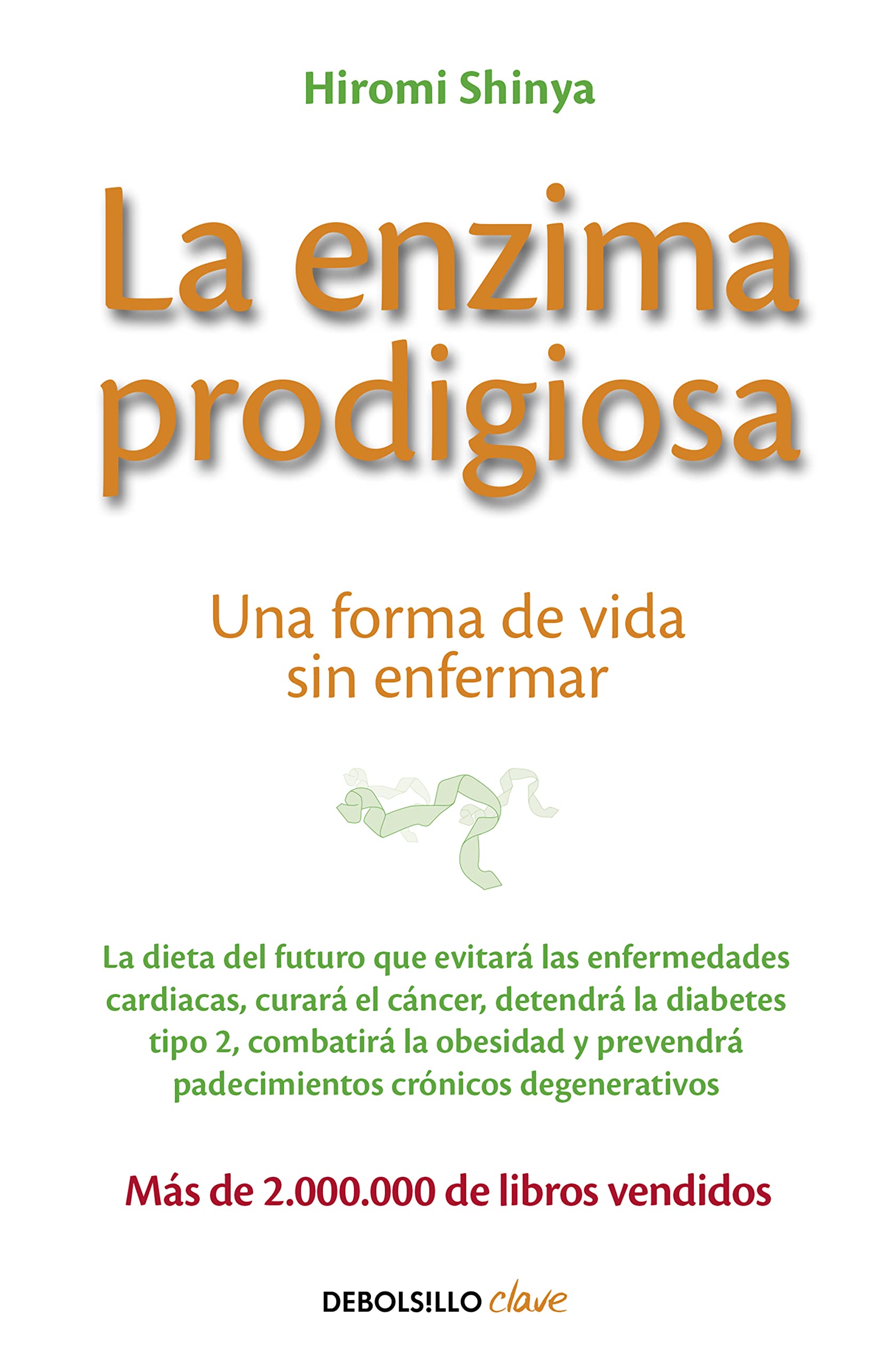 La enzima prodigiosa: Una forma de vida sin enfermar (Clave) Medicine