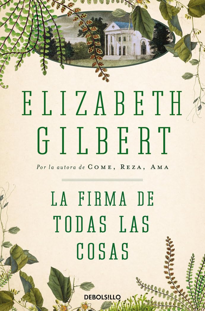 La Firma de Todas Las Cosas / The Signature of All Things Historical Fiction