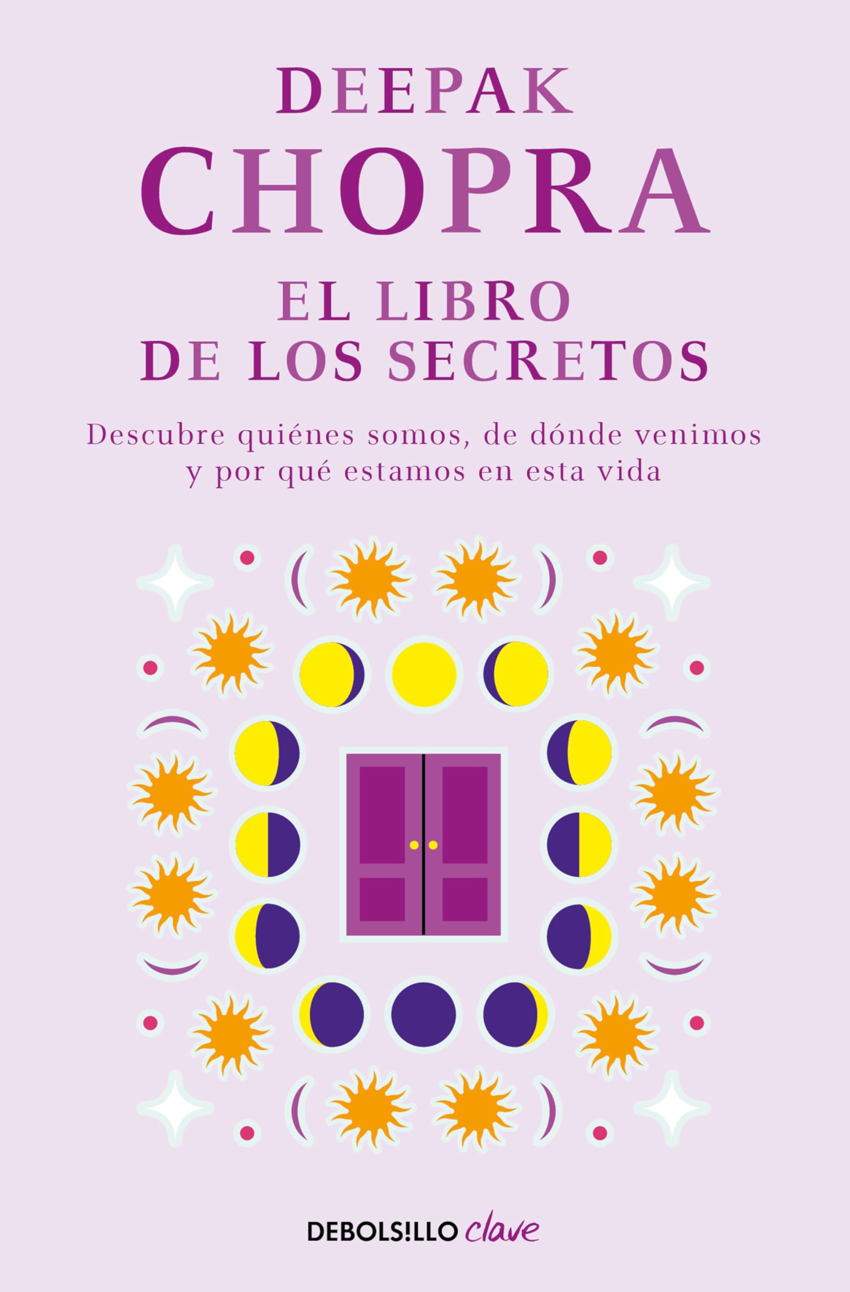 El libro de los secretos: Descubre quiénes somos, de dónde venimos y por qué estamos en esta vida (Clave) Business, Finance & Career