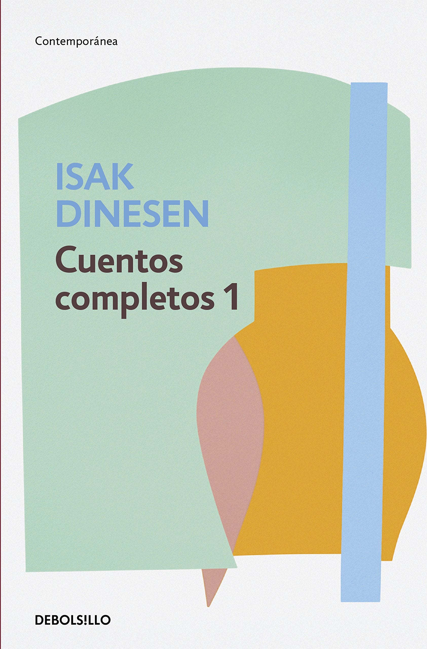 Cuentos completos 1 (Contemporánea) Essays & Short Stories
