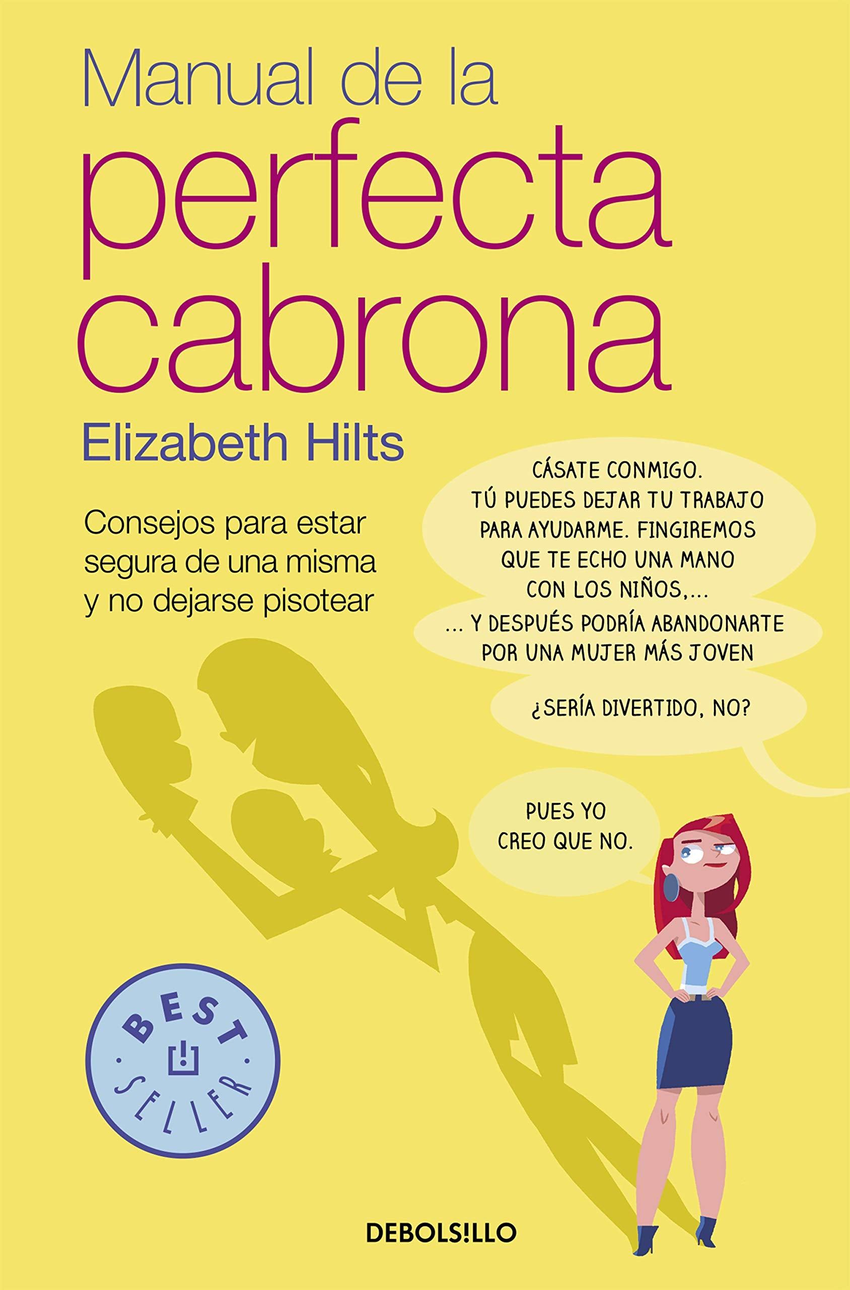 Manual de la Perfecta Cabrona: Consejos para estar segura de una misma y no dejarse pisotear (Best Seller) Books
