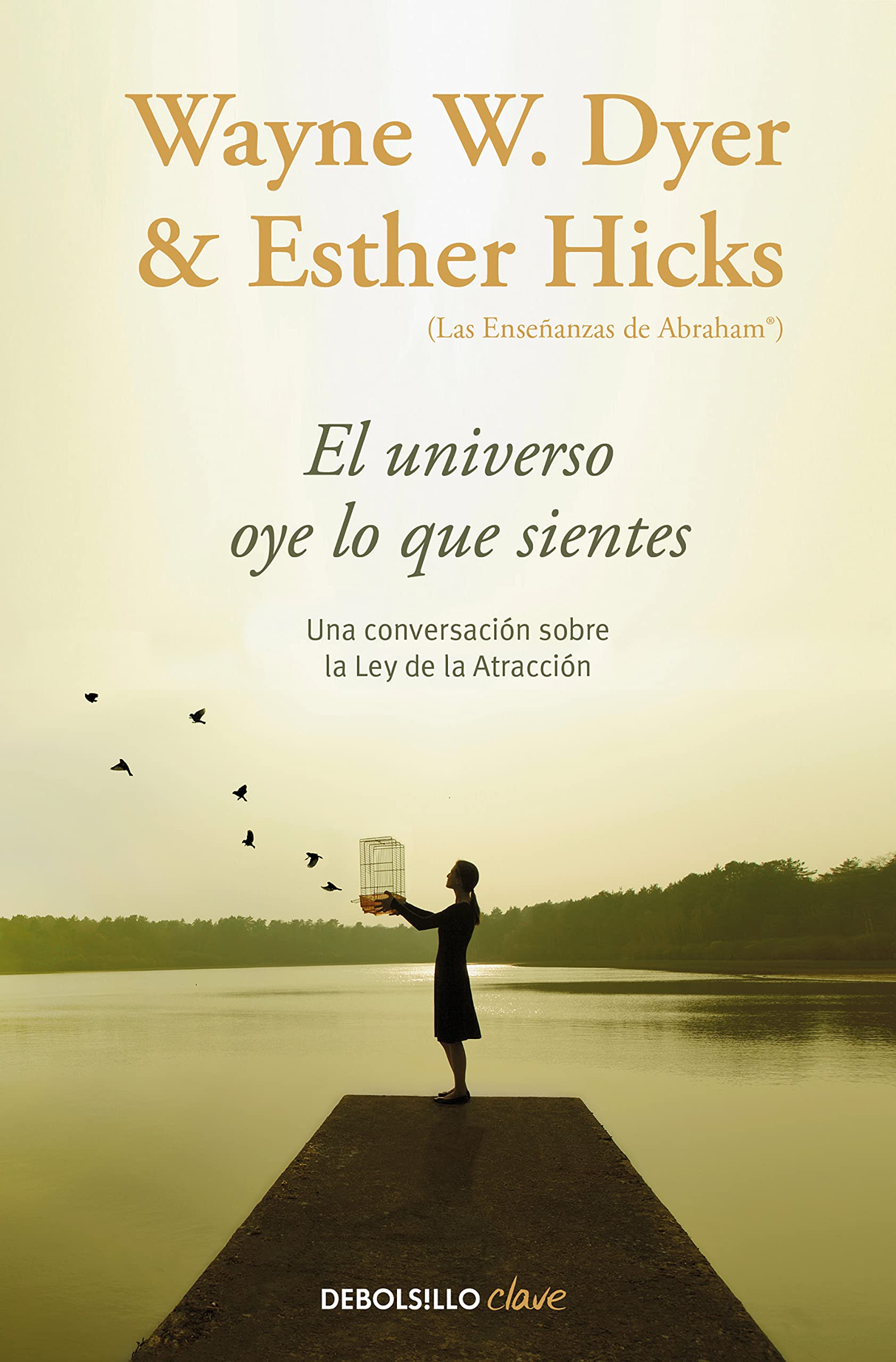 El Universo oye lo que sientes / Co-Creating at Its Best: A Conversation Between Master Teachers: Una conversación entre dos maestros sobre la Ley de la Atracción (Clave) Business, Finance & Career