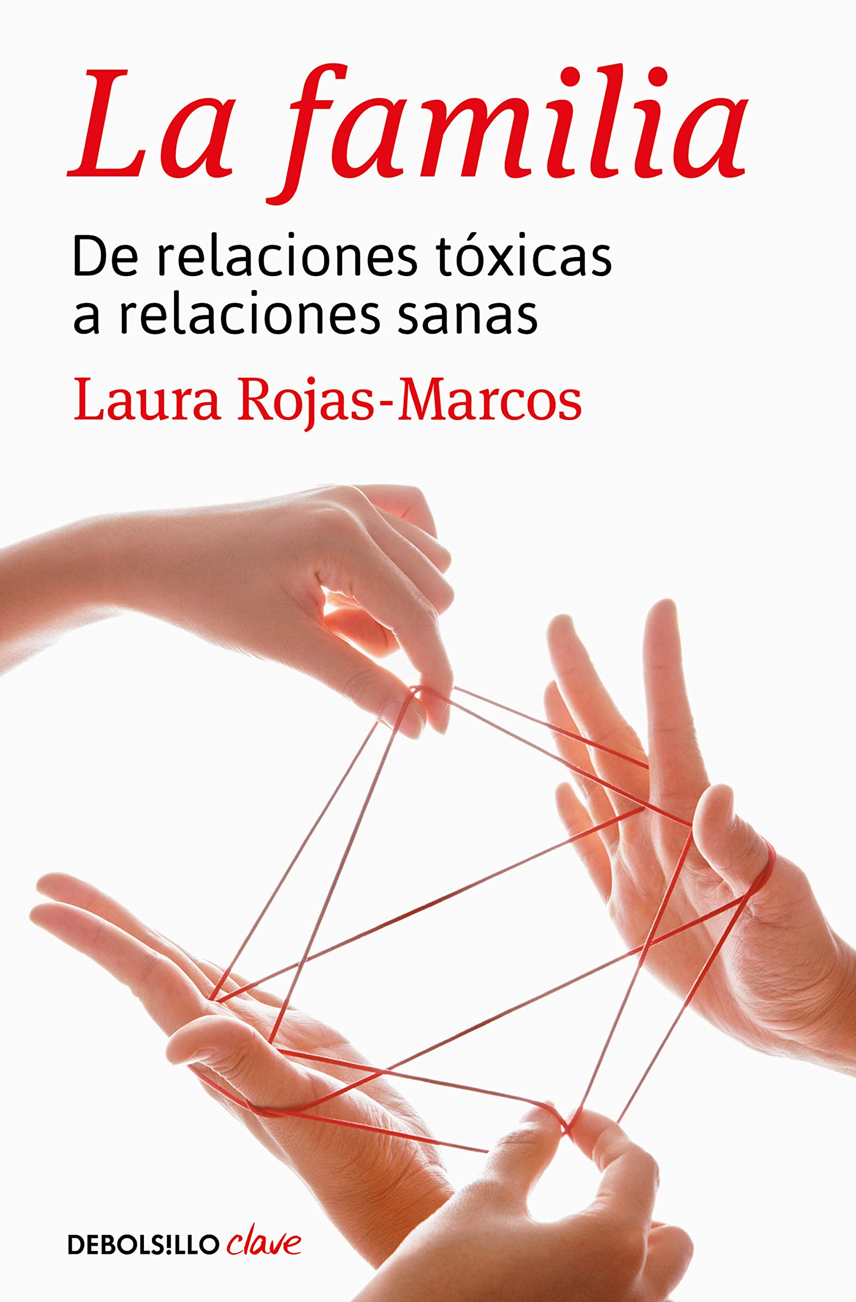 La familia: De relaciones tóxicas a relaciones sanas (Clave) Partnership & Love