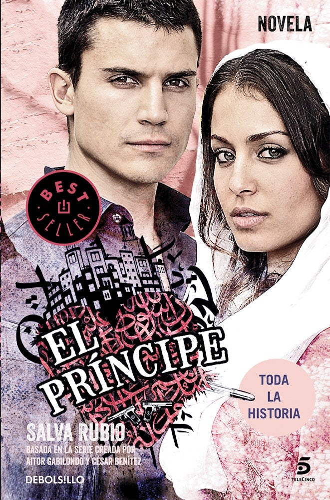 El principe / The Prince: Basada en la serie creada por Aitor Gabilondo y César Benítez (Best Seller) Contemporary literature
