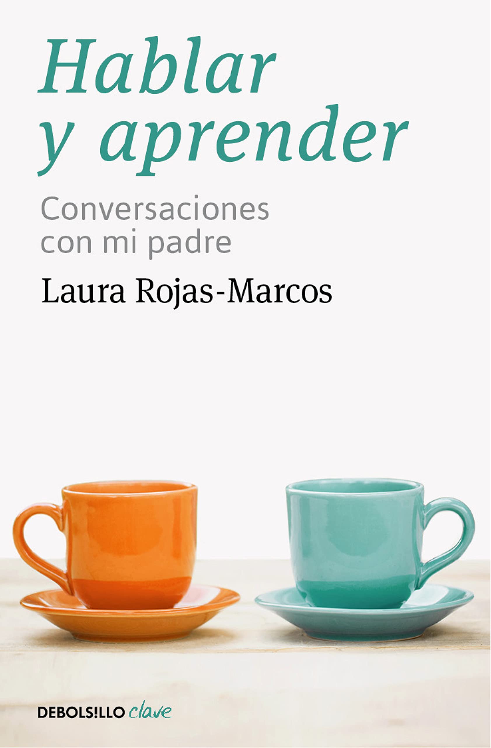 Hablar y aprender: Conversaciones con mi padre book