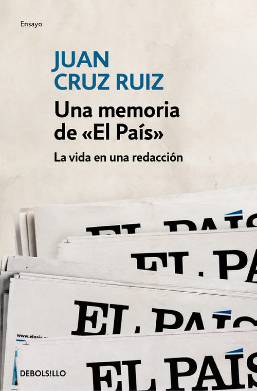 Una memoria de "El País" : la vida en una redacción (Ensayo | Crónica) Media & Communication