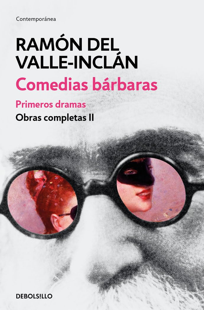 Comedias bárbaras. Primeros dramas (Obras completas Valle-Inclán 2) book