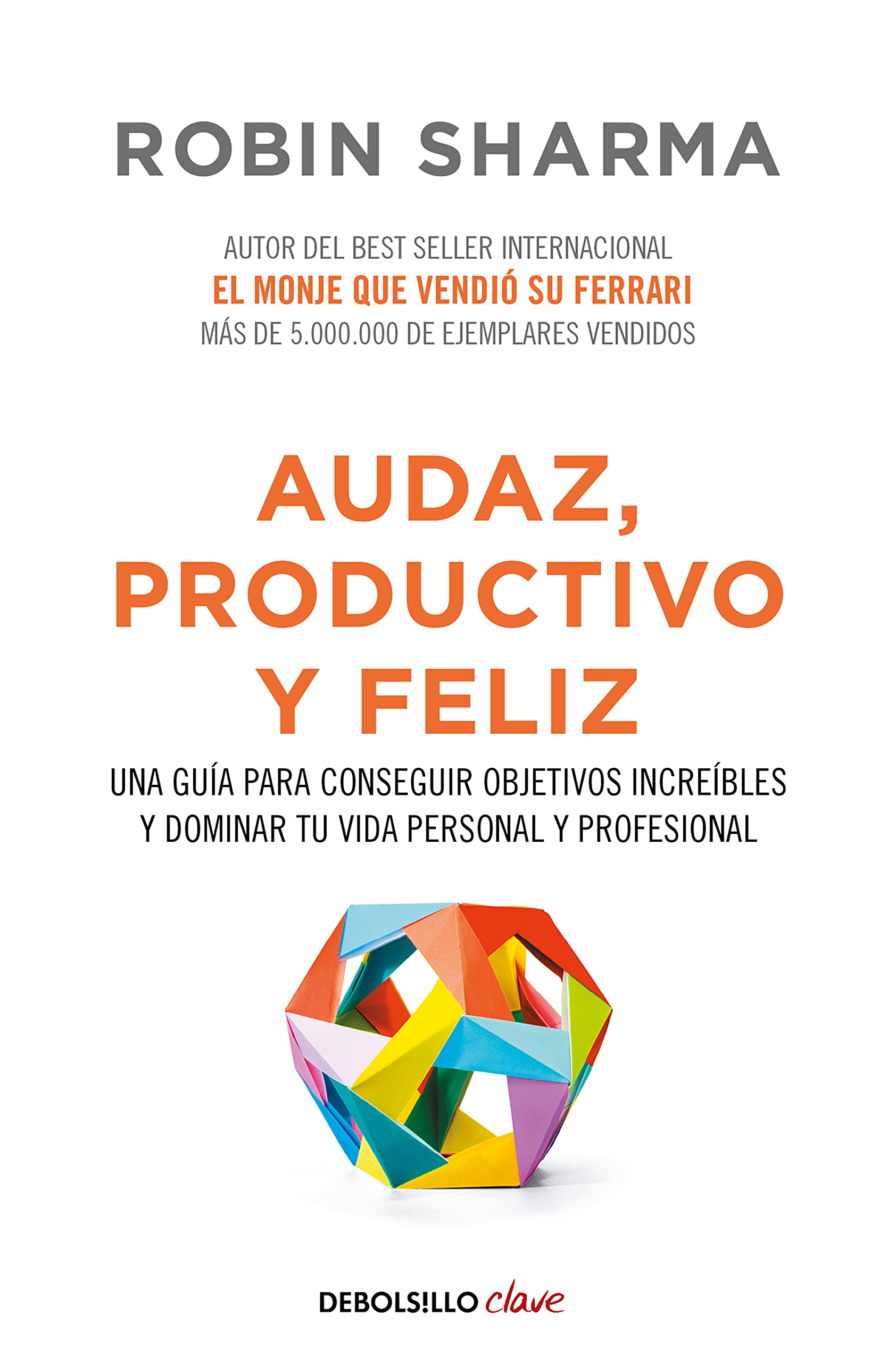 Audaz, Productivo Y Feliz / Courageous, Productive and Happy Business, Finance & Career