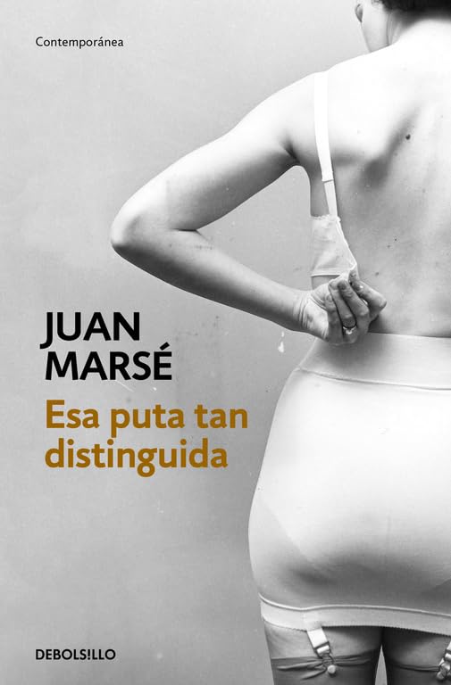 Esa puta tan distinguida (Contemporánea) Contemporary literature