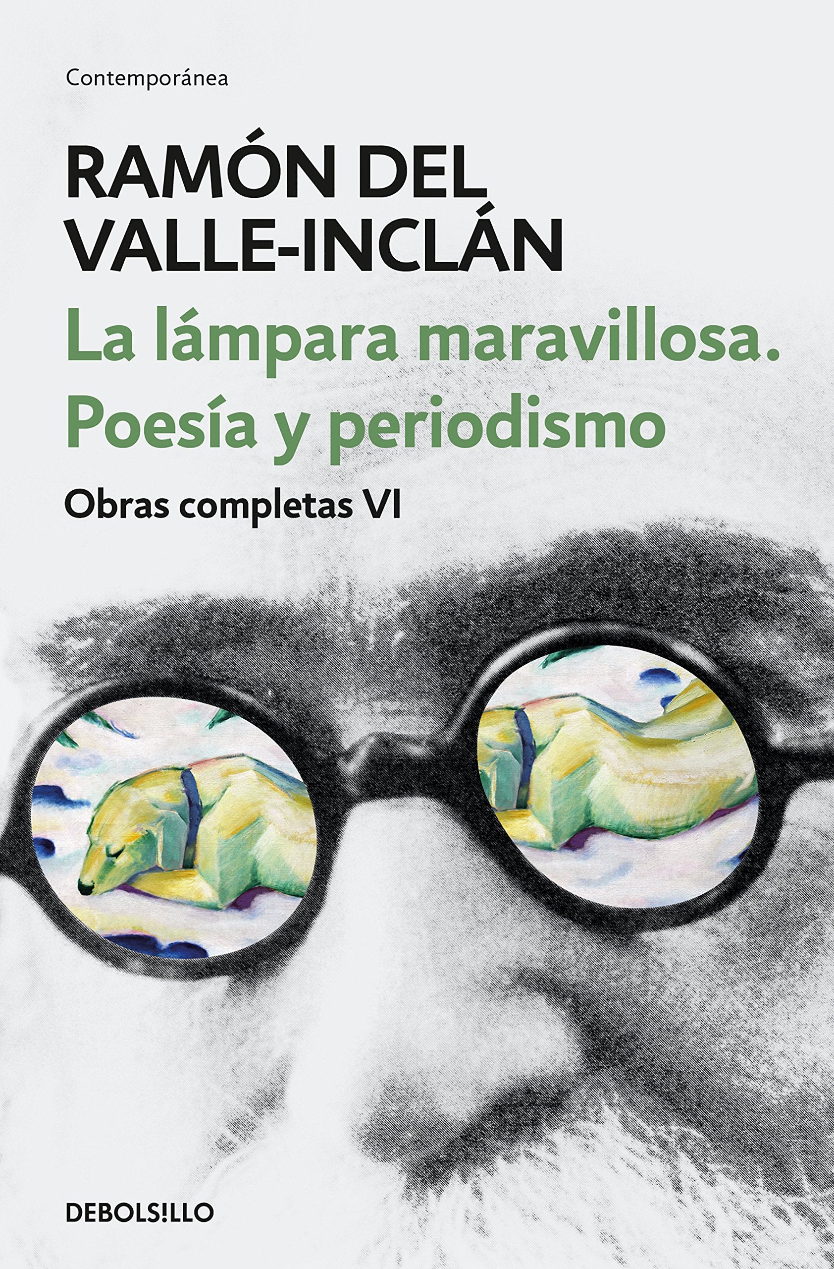 La lámpara maravillosa. Poesía y periodismo (Obras completas Valle-Inclán 6) book
