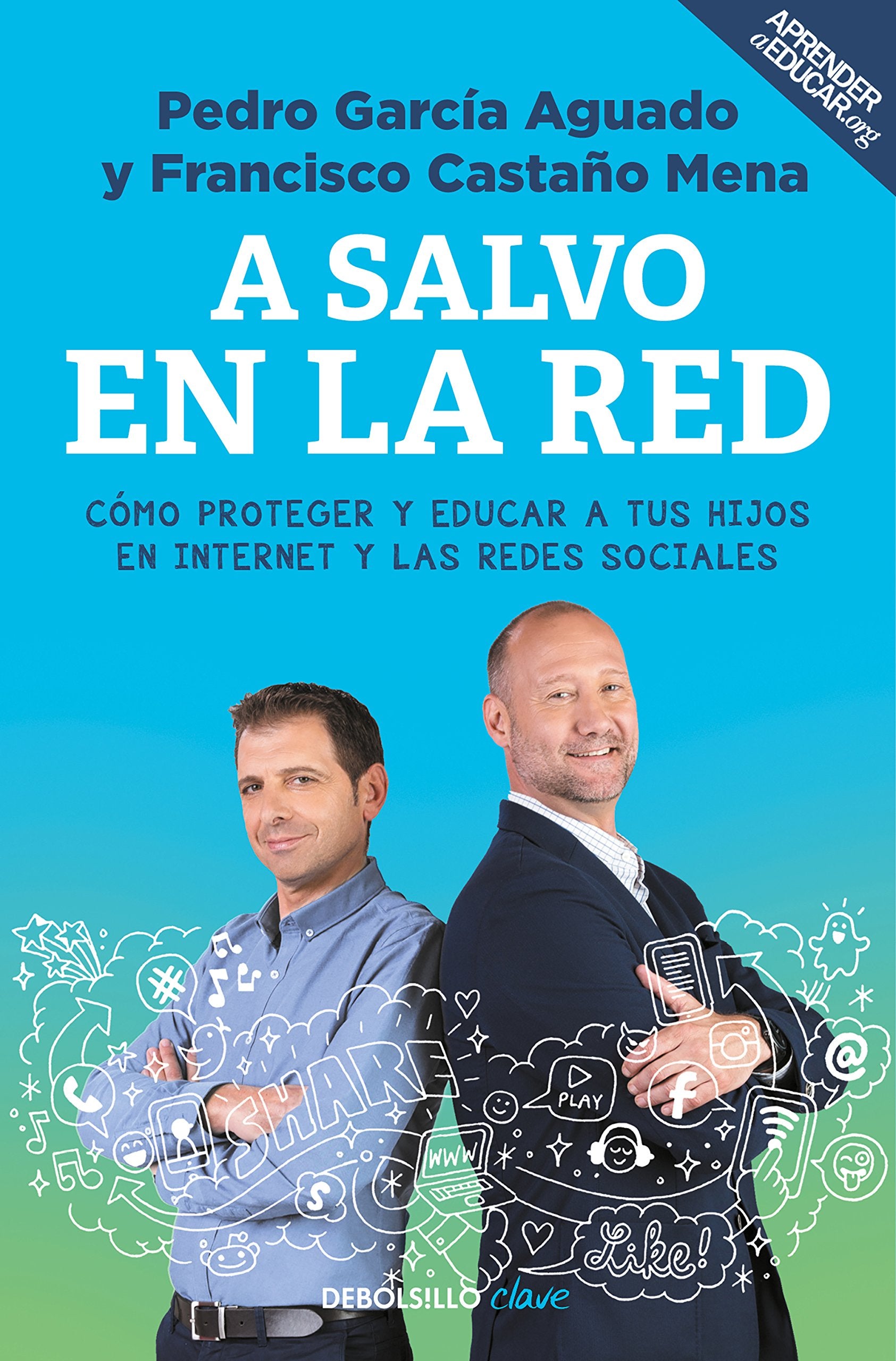 A SALVO EN LA RED: Cómo proteger y educar a tus hijos en Internet y las redes sociales (Clave) Computer Science