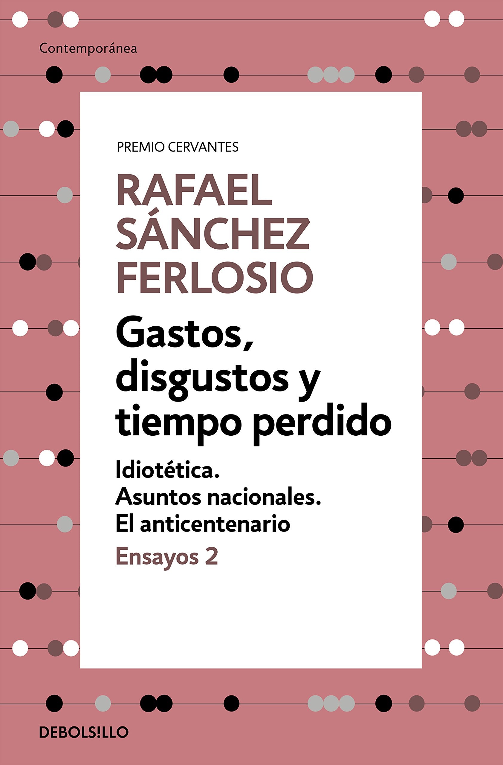 Gastos, disgustos y tiempo perdido (Ensayos 2) (Contemporánea, Band 2) Philosophy
