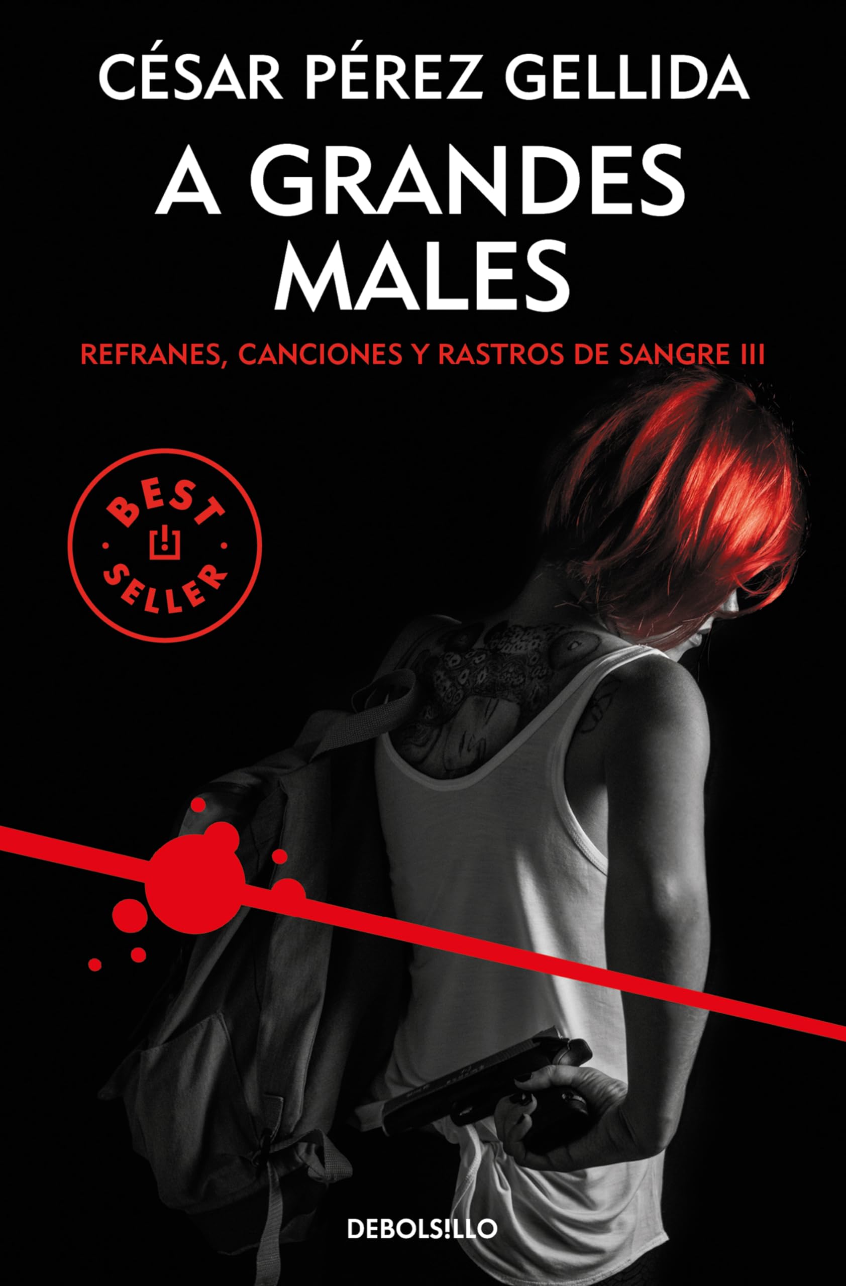 A grandes males (Refranes, canciones y rastros de sangre 3) book