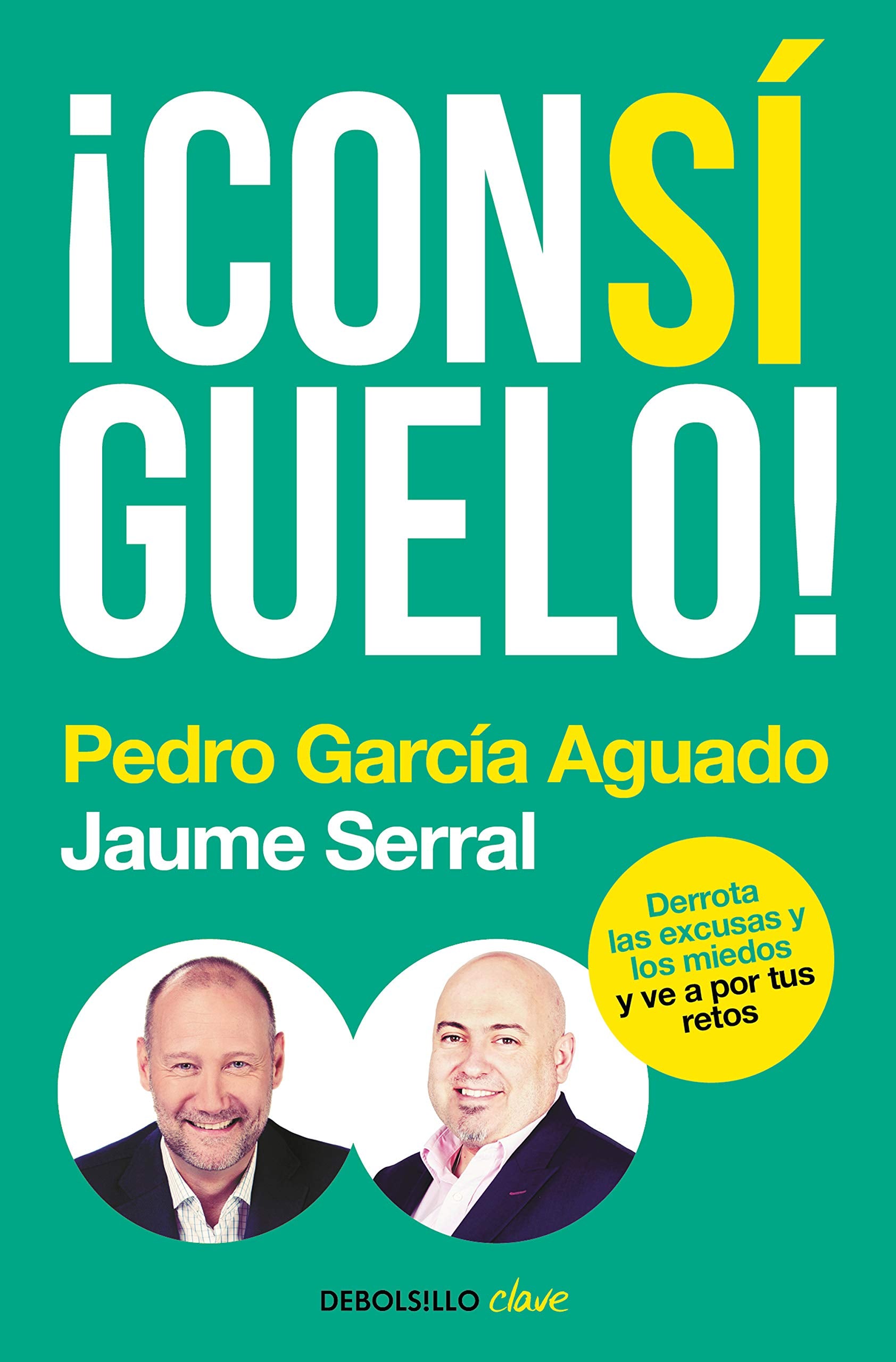 ¡CONSÍGUELO!: Derrota las excusas y los miedos y ve a por tus retos (Clave) Parents & Children