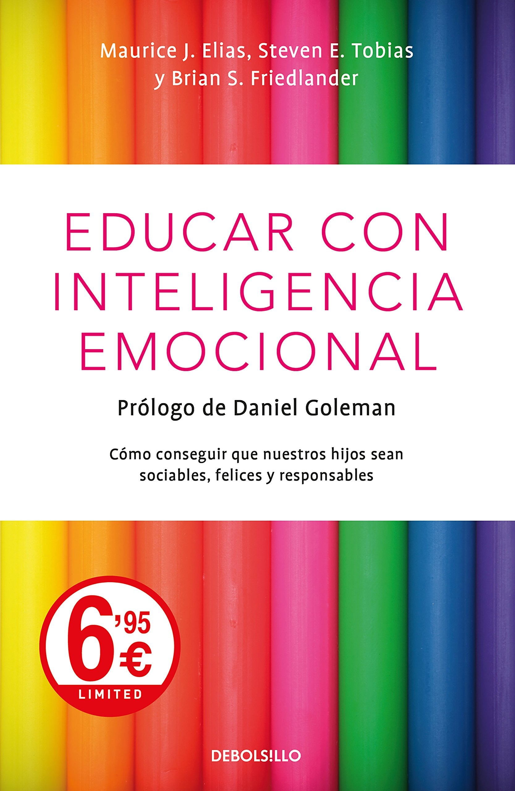 Educar con inteligencia emocional: Cómo conseguir que nuestros hijos sean sociables, felices y responsables (CAMPAÑAS) Parents & Children