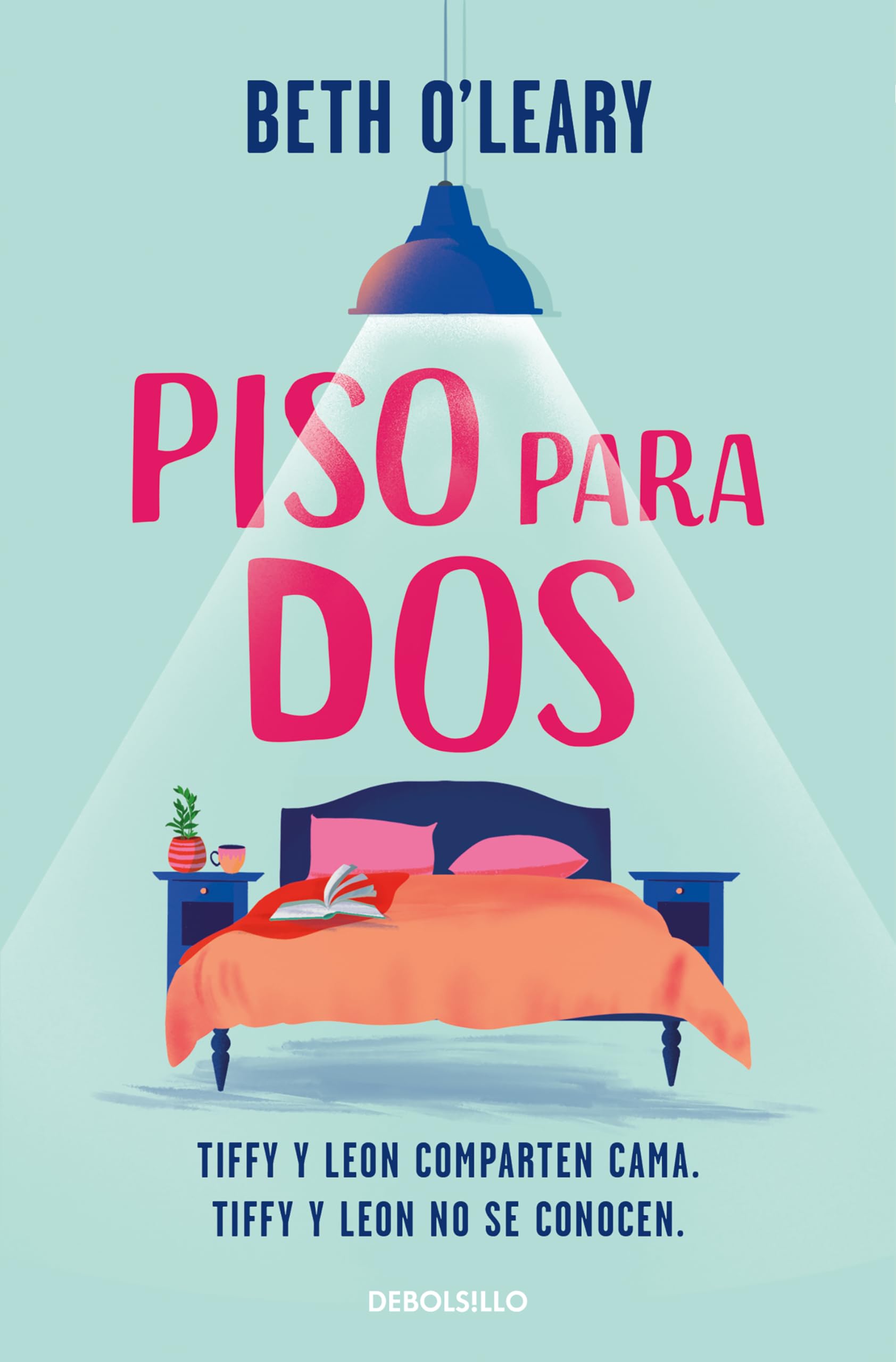 Piso para dos: Tiffy y Leon comparten cama. Tiffy y Leon no se conocen (Best Seller) Contemporary literature