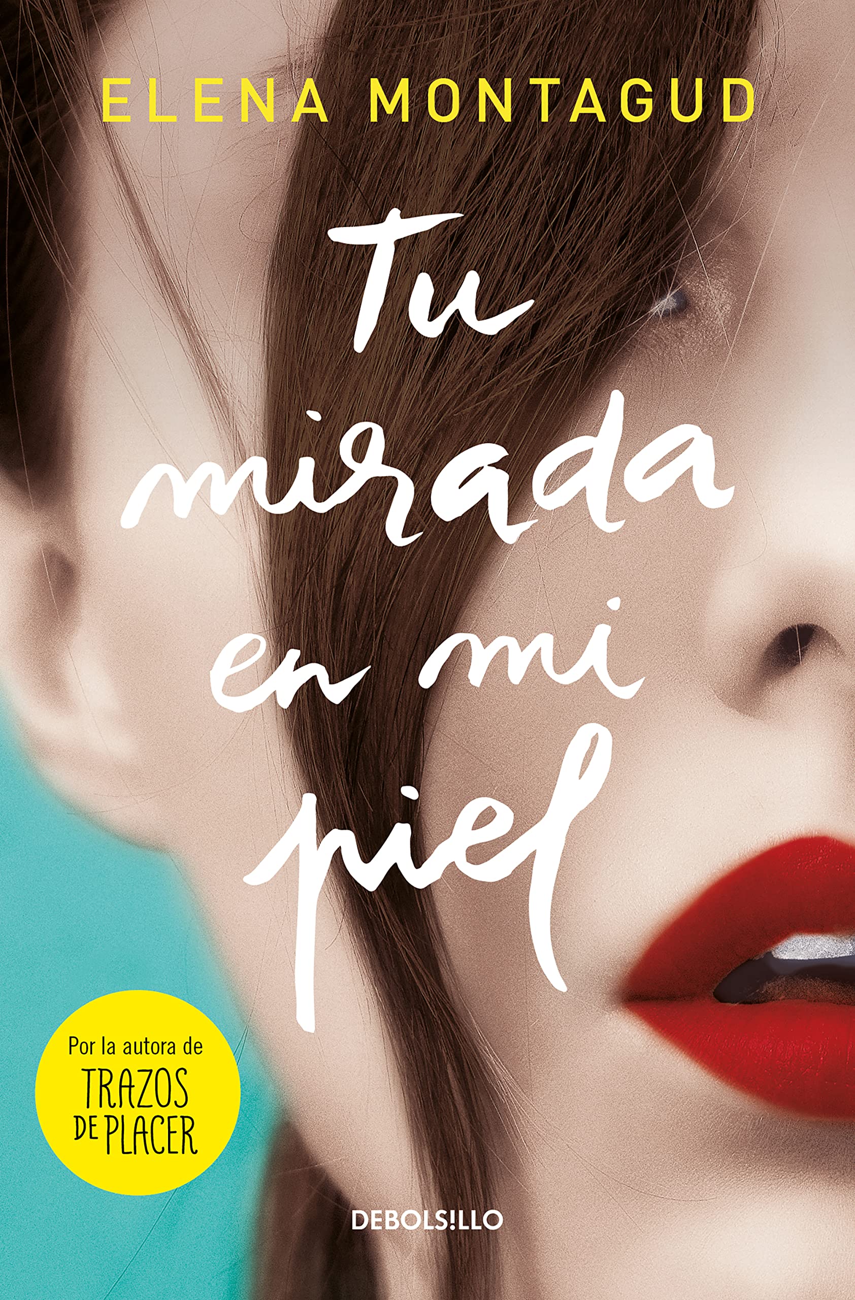 Tu mirada en mi piel (Best Seller) Contemporary literature