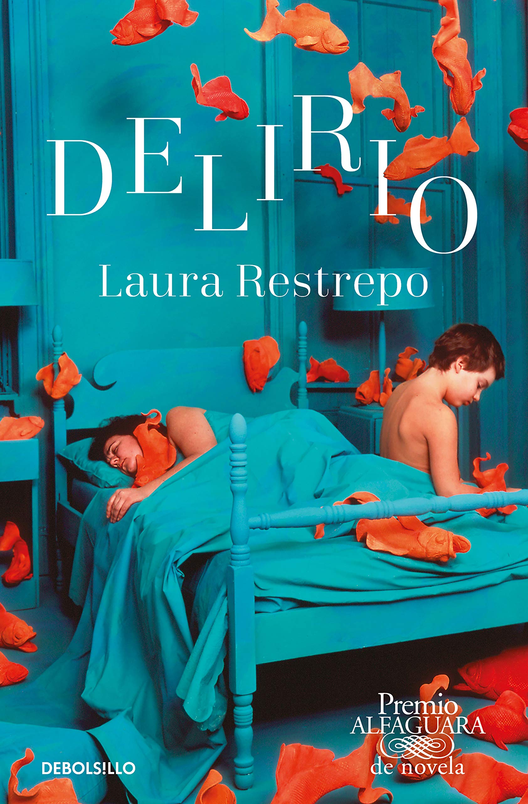 Delirio (Premio Alfaguara de novela 2004) (Best Seller, Band 2004) Contemporary literature