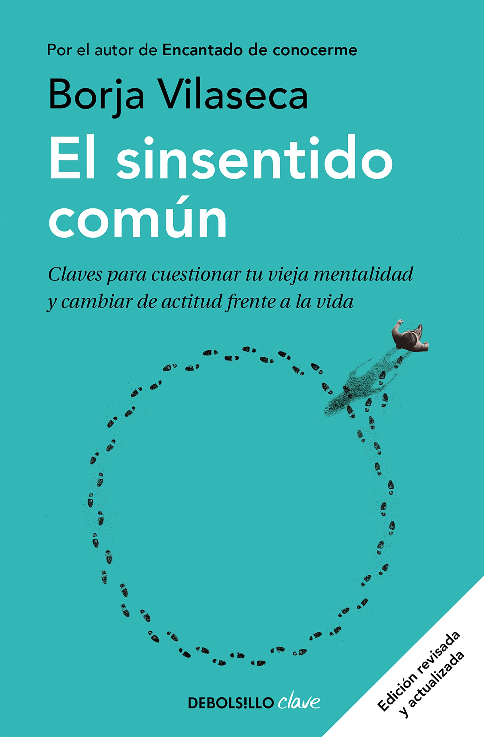 El Sinsentido Común / Uncommon Sense: Claves para cuestionar tu vieja mentalidad y cambiar de actitud frente a la vida Business, Finance & Career