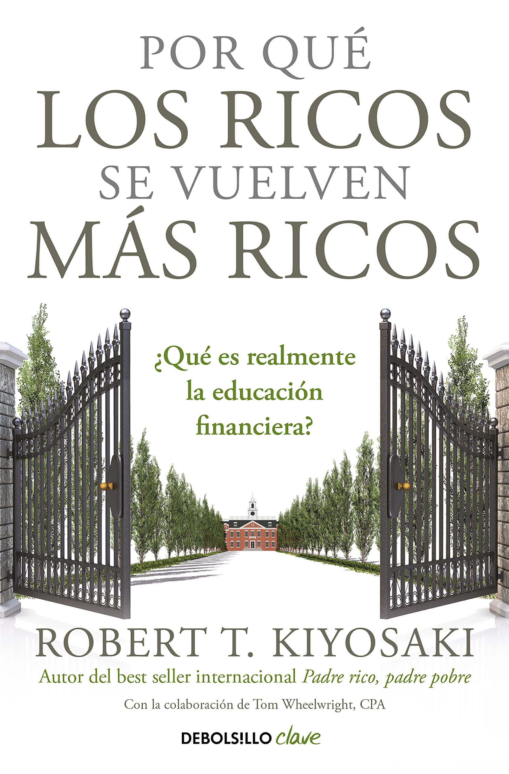 Por qué los ricos se vuelven más ricos: ¿Qué es realmente la educación financiera? book