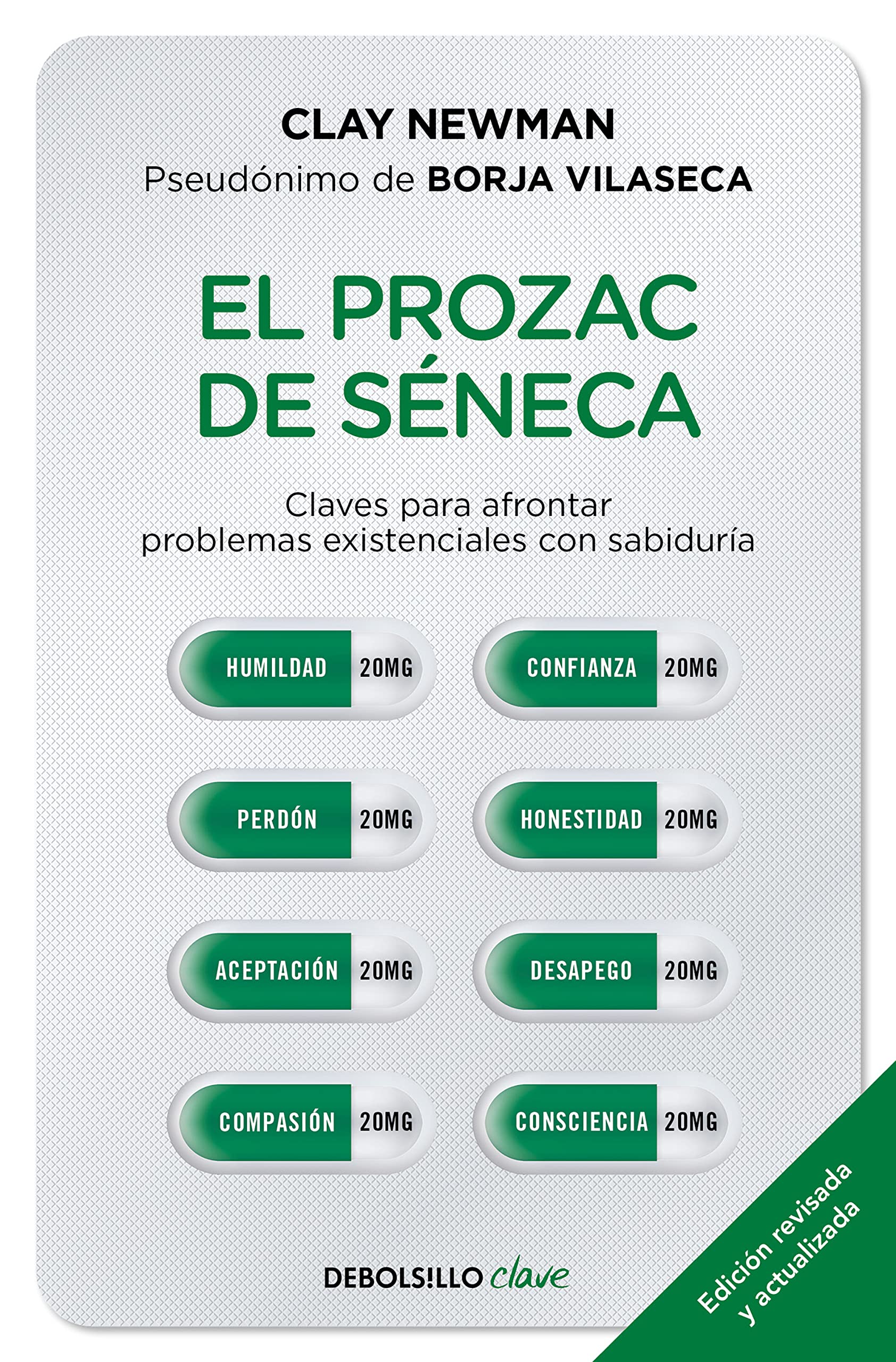 El Prozac de Seneca / Senecas Prozac: Claves Para Afrontar Problemas Existenciales Con Sabiduria book