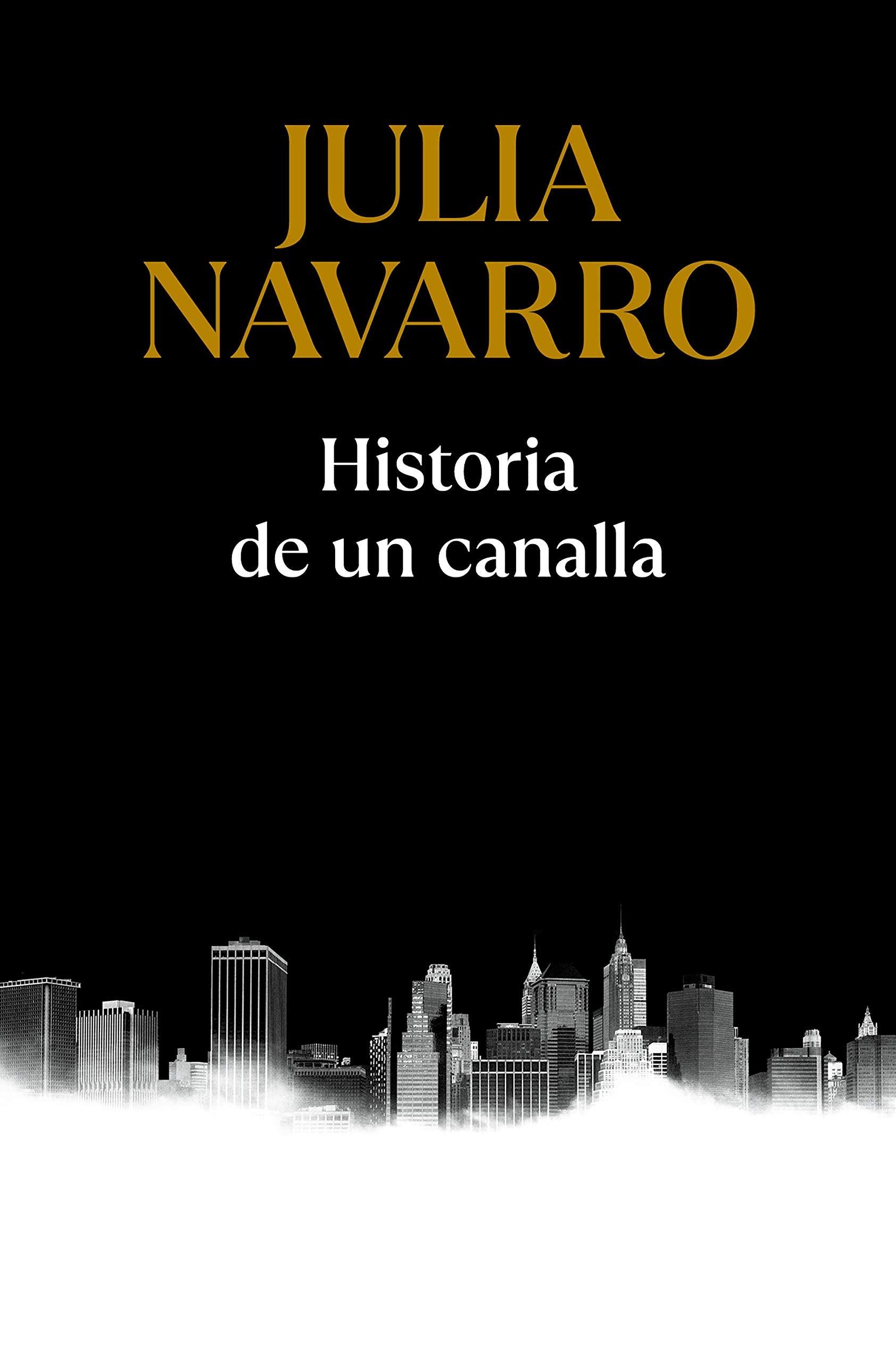 Historia de un canalla (Julia Navarro) Contemporary literature
