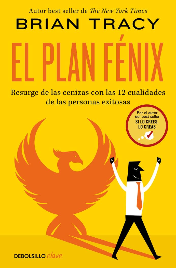 El plan Fénix: Resurge de las cenizas con las 12 cualidades de las personas exitosas book