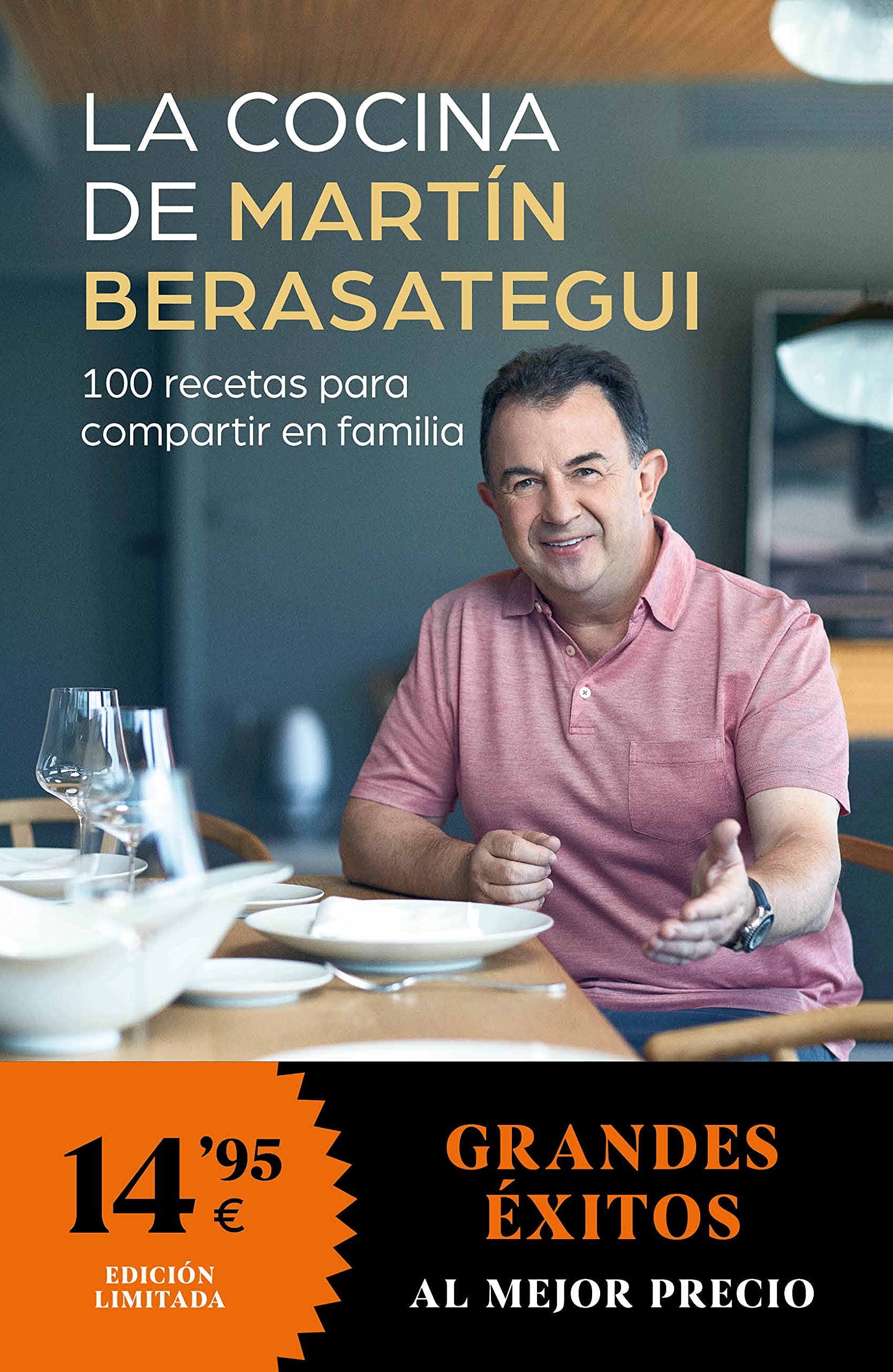 La cocina de Martín Berasategui: 100 recetas para compartir en familia Cooking & Enjoying