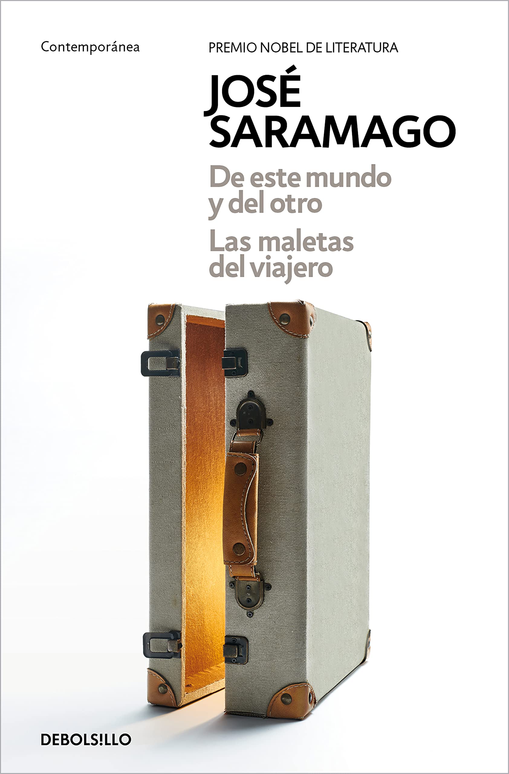 de Este Mundo Y del Otro - Las Maletas del Viajero / Of This World and the Next - The Travelers Luggage Essays & Short Stories